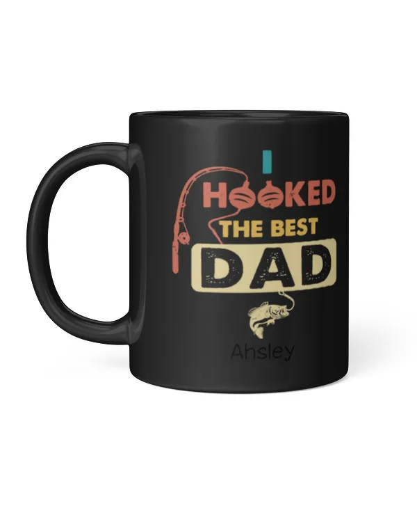 We Hooked The Best Dad Personalized Coffee Mug, Gift For Dad, Fishing Lover Mug