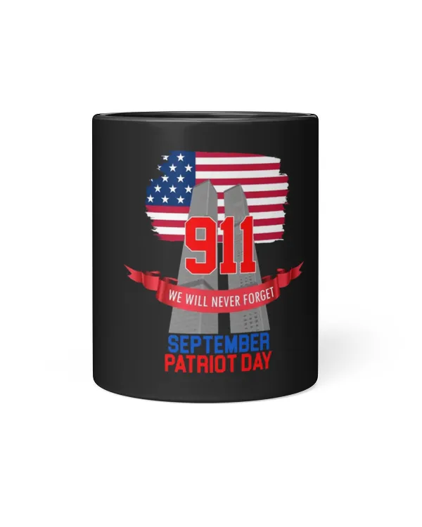 9.11 We Will Never Forget September 11th Patriot Day Mug