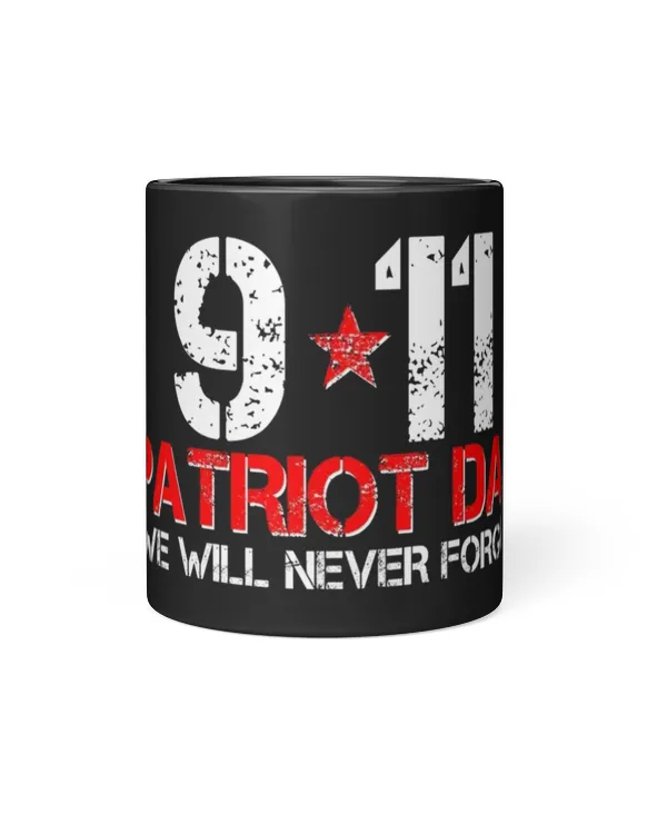 9.11 Patriot Day We Will Never Forget Mug