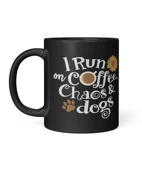 I run on coffee chaos and dogs