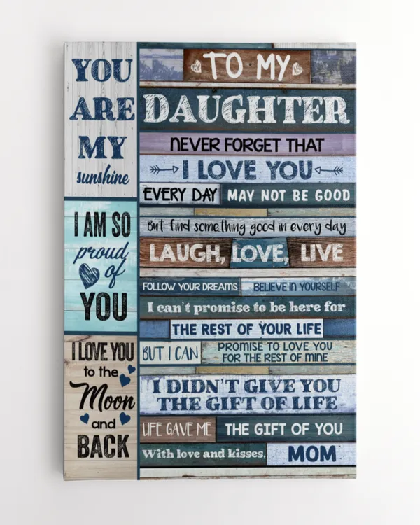 To My Daughter. Never Forget That I Love You | Gift For Daughter, Canvas Wall Art, Home Decor Wall Art, Mom And Daughter