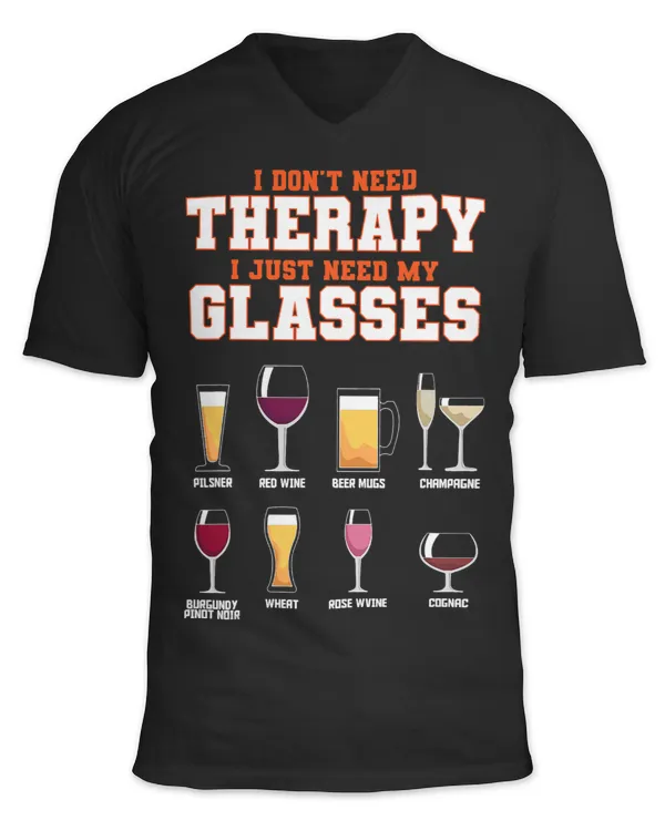 Beer I Dont Need Therapy I Just Need My Glasses Beer Drinking