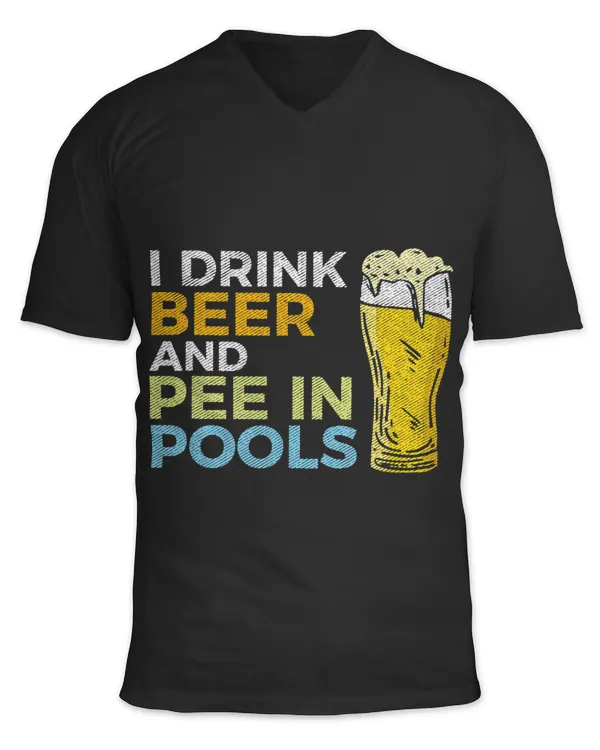 Beer I Drink Beer And Pee In Pools Funny Grunge Vintage Pool Joke