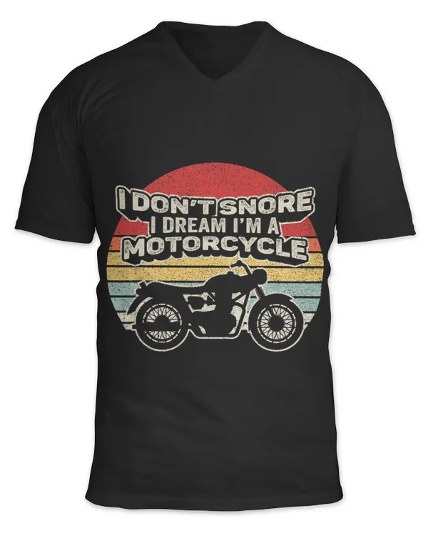 Motocross Biker Vintage I Dont Snore I Dream Im A Motorcycle Snoring Biker 68