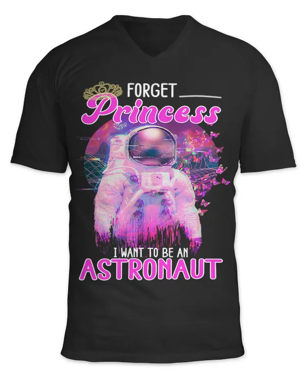 Forget Princess I Want To Be An Astronaut Space Explorer 49