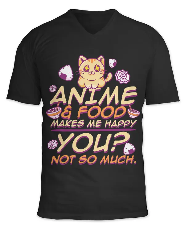 Anime and Food Makes Me Happy Food Lover Foodie Otaku Weeb 412