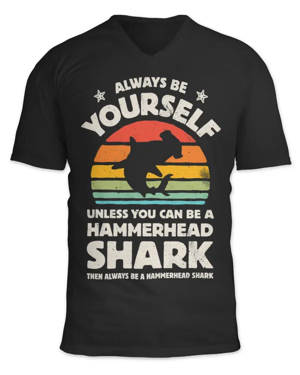 Hammerhead Shark Always Be Yourself Retro Vintage Men Women
