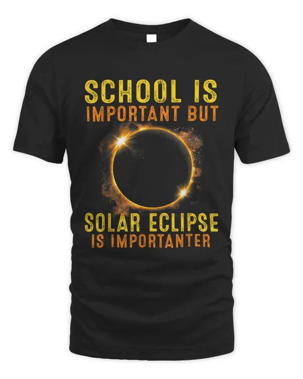Solar Eclipse Shirt 2024 School Solar Eclipse Importanter T-Shirt