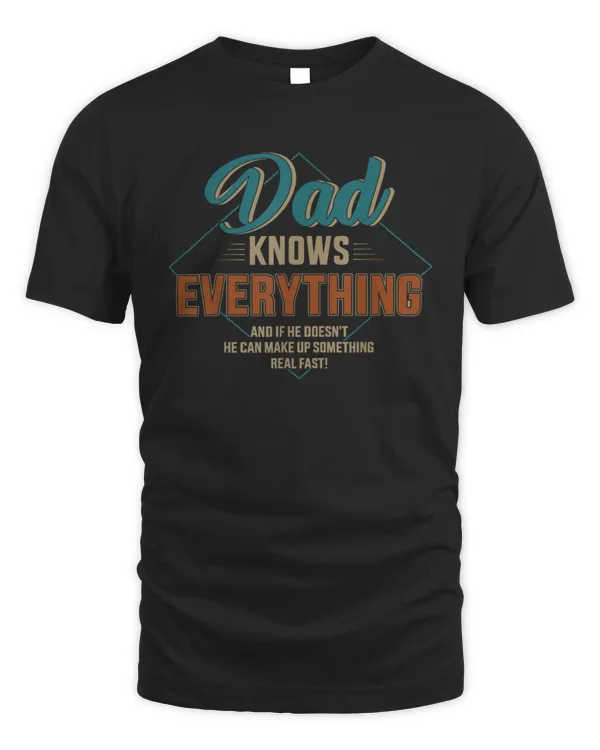 Dad knows everything vintage for father's day T-Shirt
