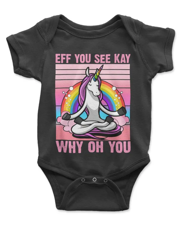 Retro Funny EFF You See Kay Why Oh You Cute Unicorn Yoga T-Shirt