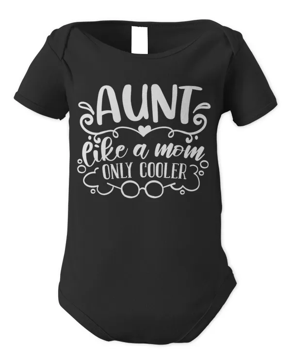 Aunt like a mom only cooler