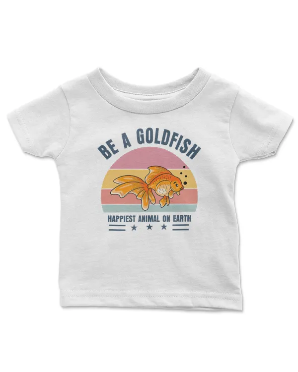 Be A Goldfish Happiest Animal On Earth Funny Quote 27g4
