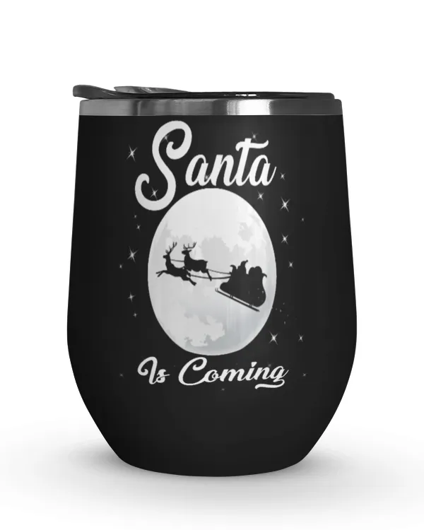 Santa Is Coming Wine Tumbler (12 oz)