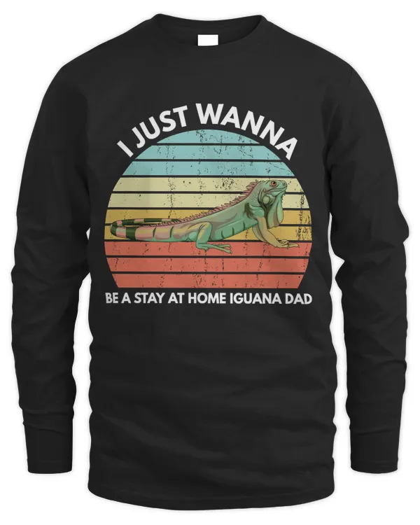 Funny Iguana Dad I Just Wanna Be A Stay At Home Iguana Dad Pullover Hoodie