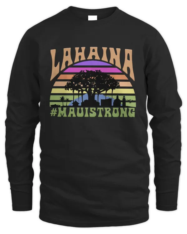 Maui Strong Shirt Lahaina Banyan Tree Shirt