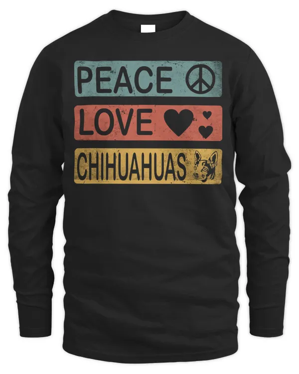 Chihuahua Retro Design Peace Love Chihuahua Funny T-Shirt