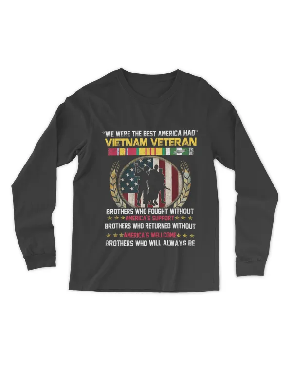Mens We Were The Best America Had Vietnam Veteran T-Shirt