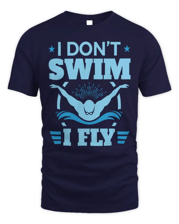 I don't swim I fly