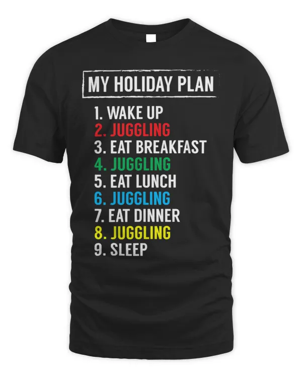 My Holiday Plan Juggling Hobbies Funny Saying For Him or Her