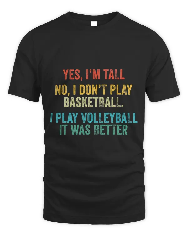 Tall People Play Volleyball Funny Volleyball Player Fans