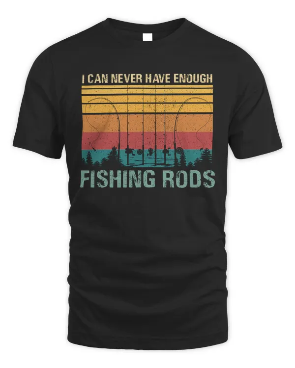 I Can Never have enough fishing rods