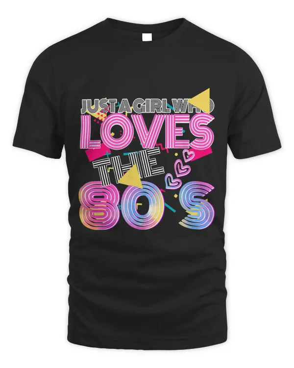 Just A Girl Who Loves The 80s Shirt Vaporwave 1980s Fashion