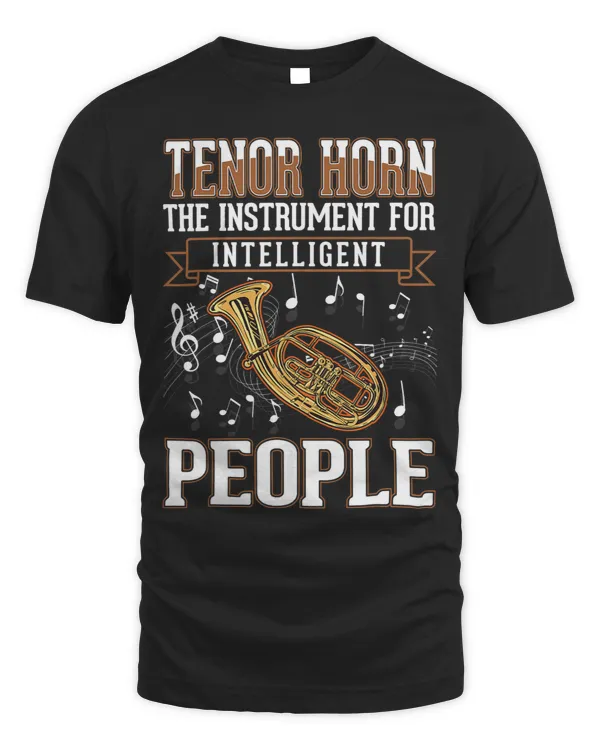 Tenor Horn Instrument for intelligent People Tenor Hornist