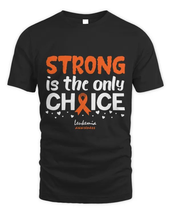 Leukemia Warrior Blood Cancer Support Strong Is Only Choice