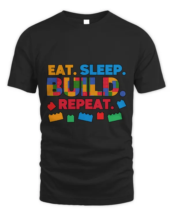 Funny Eat Sleep Build Repeat Building Blocks Men Women Youth 7