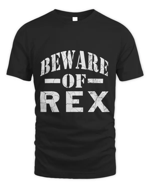 Beware of Rex Family Reunion Last Name Team Custom