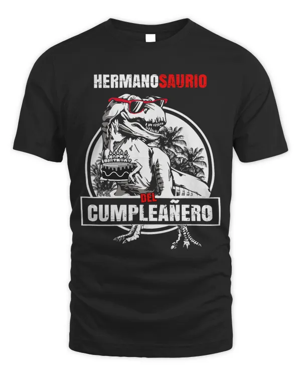 Hermano del cumpleanero Shirt HERMANOSAURIO Trex Spanish