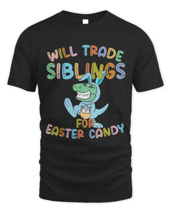 Kids Will Trade Siblings for Easter Candy Eggs Rex