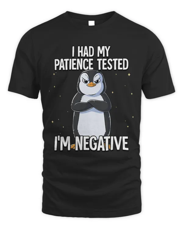 Penguin I Had My Patience Tested Im Negative Penguin Penguins