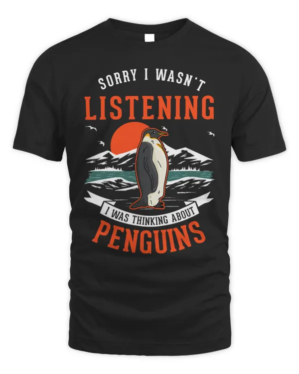 Penguin I wasnt listening I was thinking about Penguins 119 Penguins