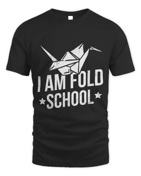 I am fold school Pun for an Origami Master