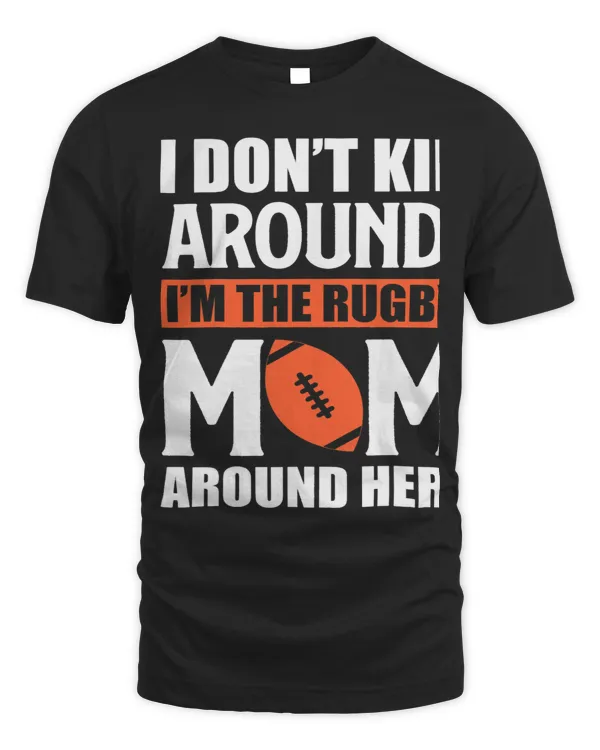 Im The Rugby Mom Football Game Season Professional Coache