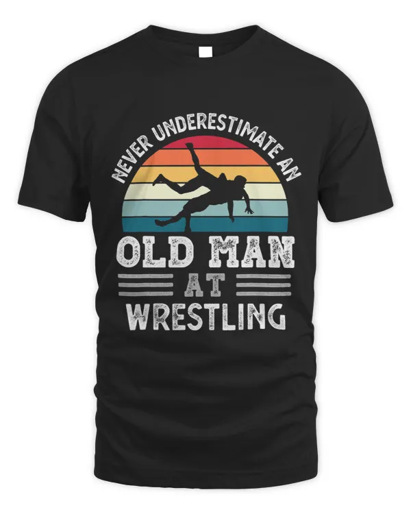 Mens Never underestimate an Old Man at Wrestling Fathers Day