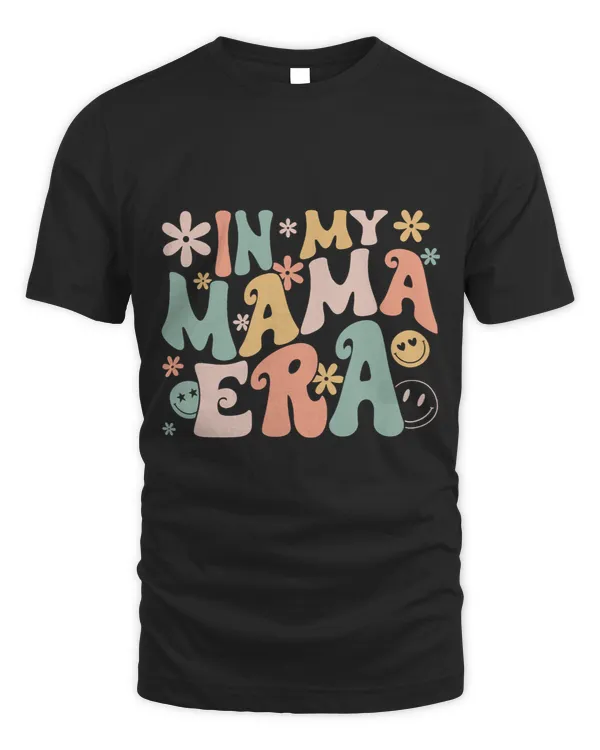 Funny In My Mama Era Lover Groovy Retro Mom Mothers Day