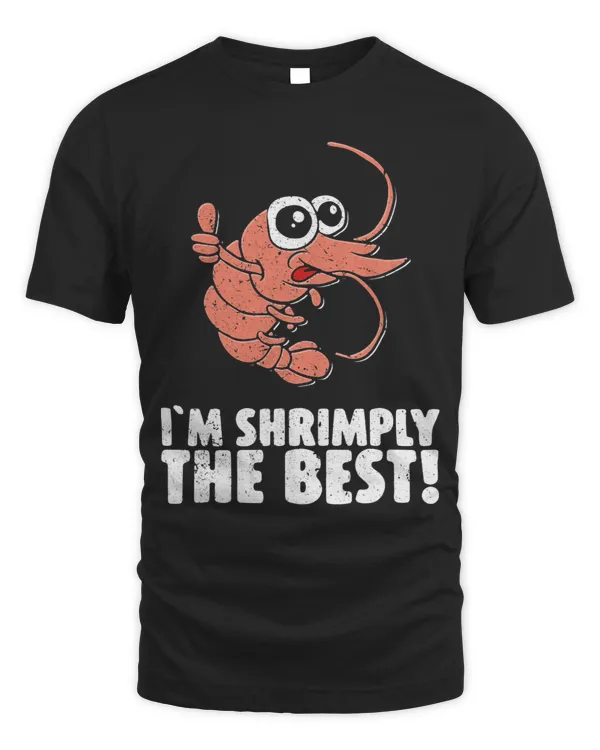 Im Shrimply The Best Funny Shrimp Seafood Grill Master