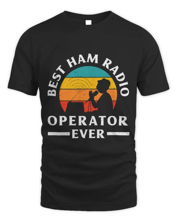 Amateur Radio Operator Best Ham Radio Operator Ever