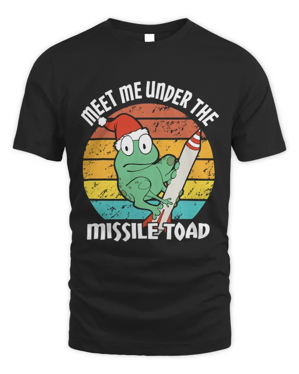 Meet Me Under The Missile Toad Funny Men Women Kids