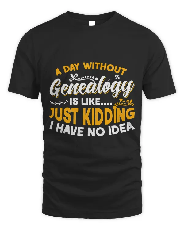 A Day Without Genealogy Genealogists Family History Ancestry