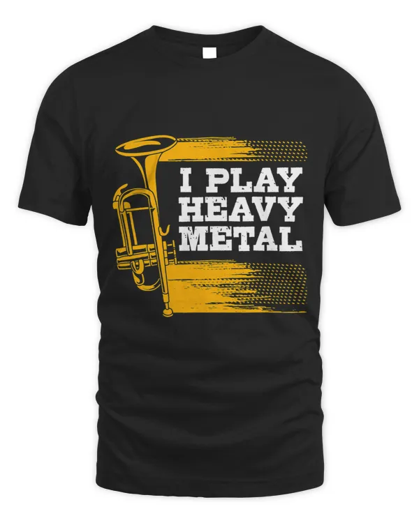 Funny Marching Band I Play Heavy Metal Trombone