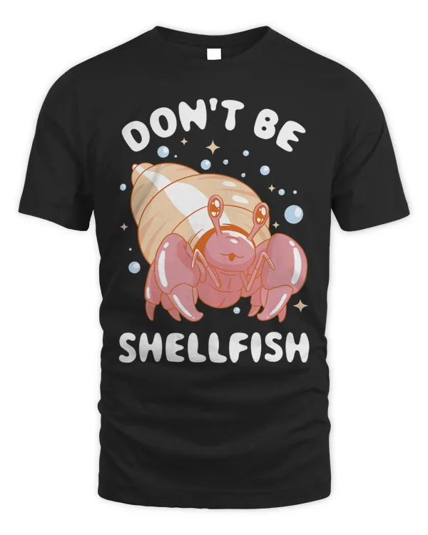 Dont Be Shellfish Crab