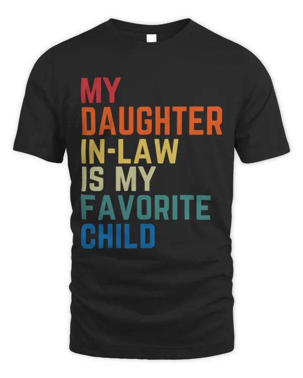 My DaughterInLaw Is My Favorite Child Fathers Day Gift66626
