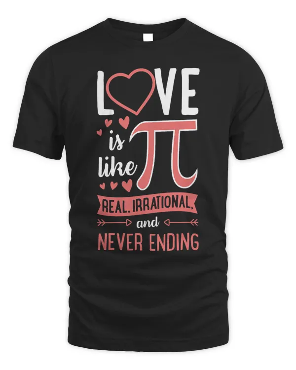 Love Is Like Pi Real Irrational And Never Ending