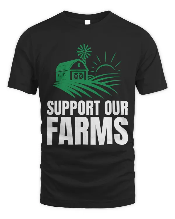 Support Our Farms Humor Joke for Local Farmers
