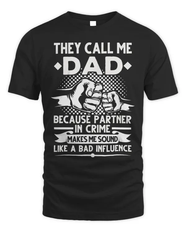 They call me Dad because Partner in Crime Papa Fathers Day