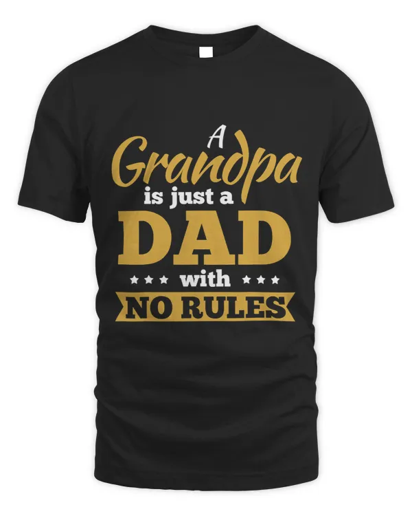 Mens A Grandpa Is Just A Dad With No Rules Funny Gift