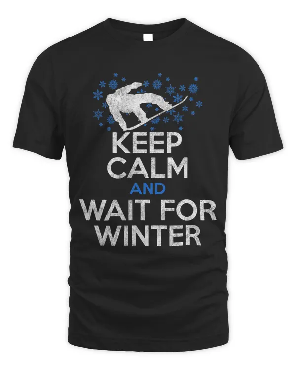 Skiing Ski Keep Calm and Wait For Winter Snowboarding